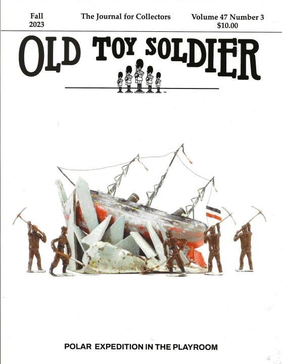 Fall 2023 Old Toy Soldier Magazine Volume 47 Number 3